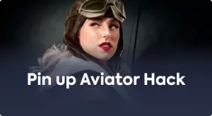 Pin up Aviator Hack
