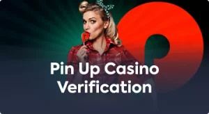 Pin Up online Casino Verification